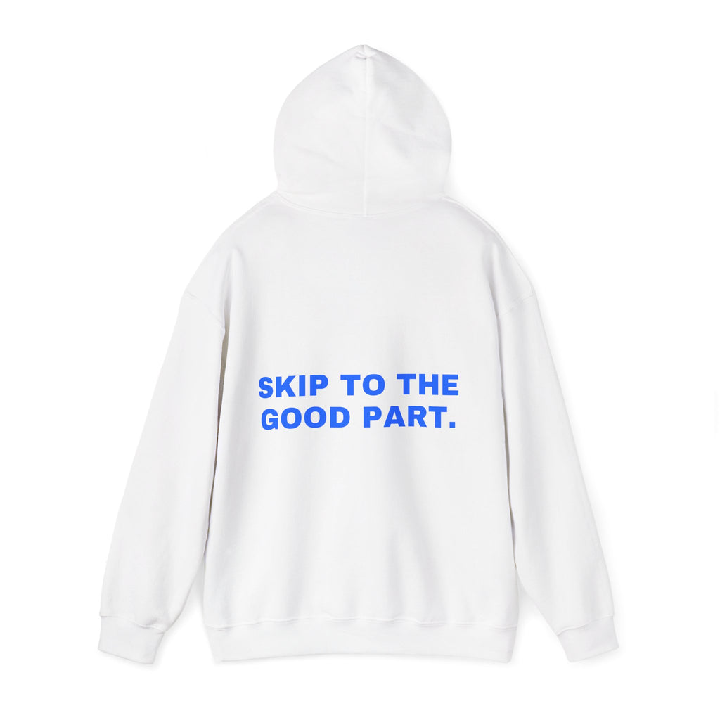 Skip to the good part. Statement Hoodie - Funny Flirty Dating Gift, Gen-Z Read-Receipt Humor | Seen Zoned