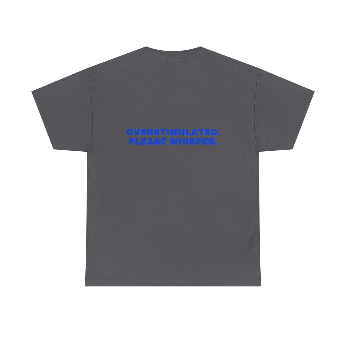 Overstimulated. Please whisper. Tee · Cobalt (dark)