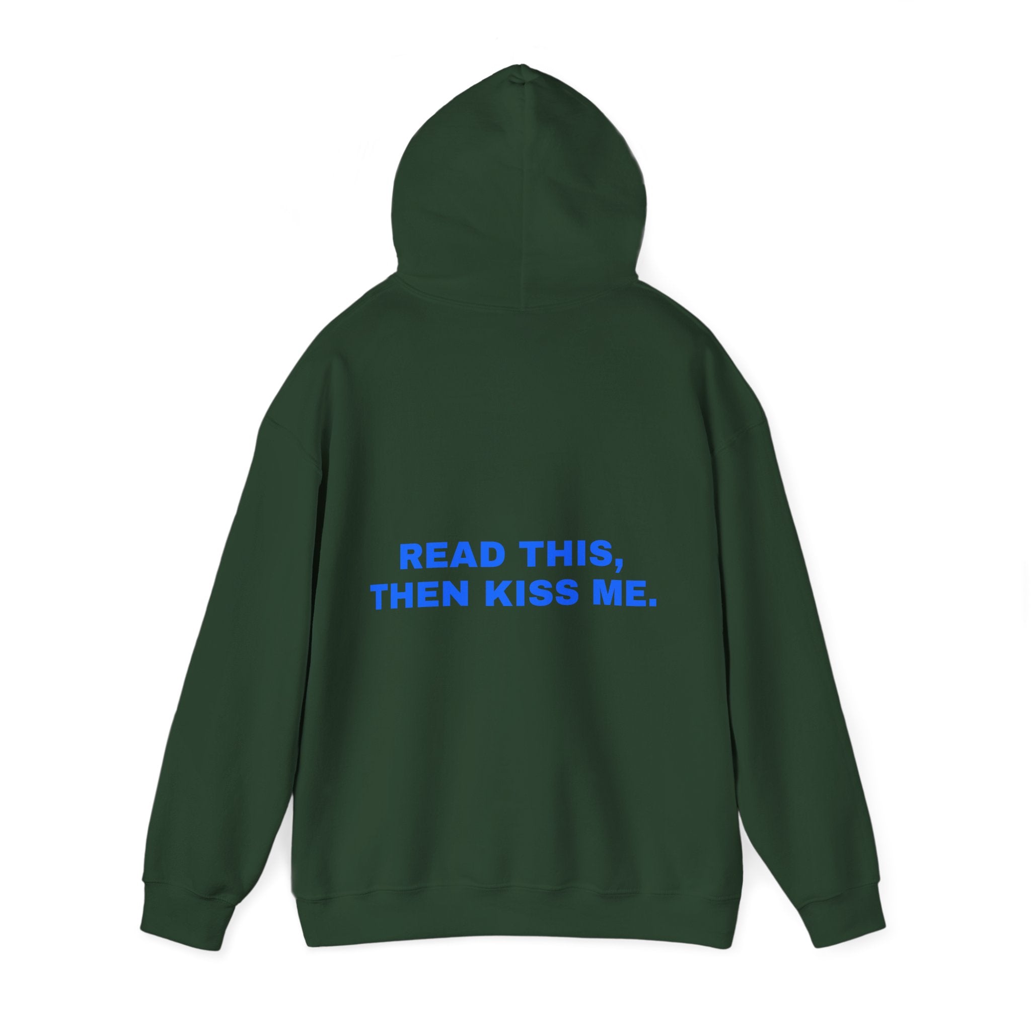 Read this, then kiss me. Statement Hoodie - Funny Flirty Dating Gift, Gen-Z Read-Receipt Humor | Seen Zoned