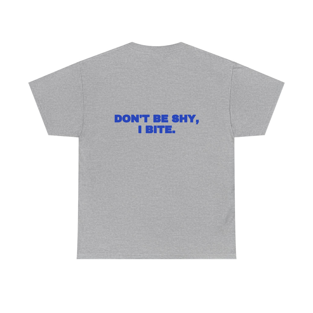 Don't be shy, I bite. Tee · Cobalt