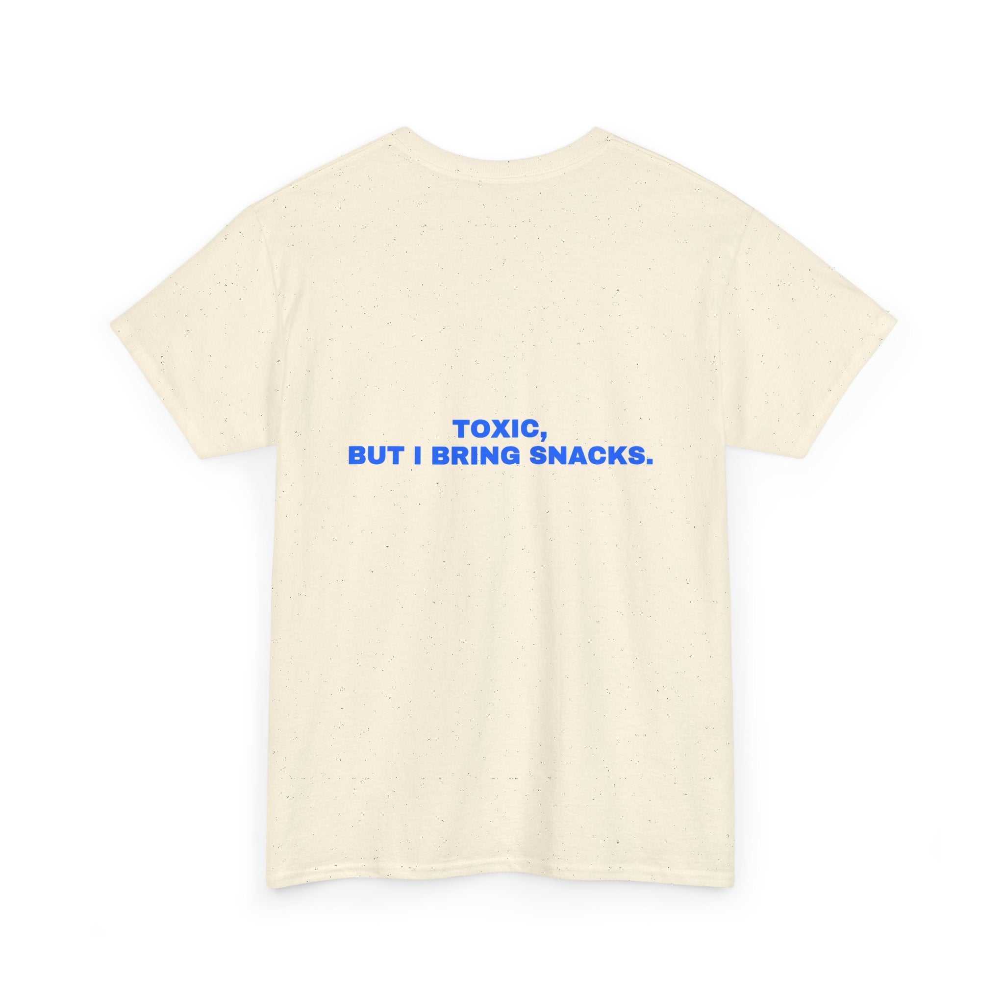 Toxic, but I bring snacks. Statement Tee - Soft Classic Cotton, Funny Flirty Dating Gift | Seen Zoned