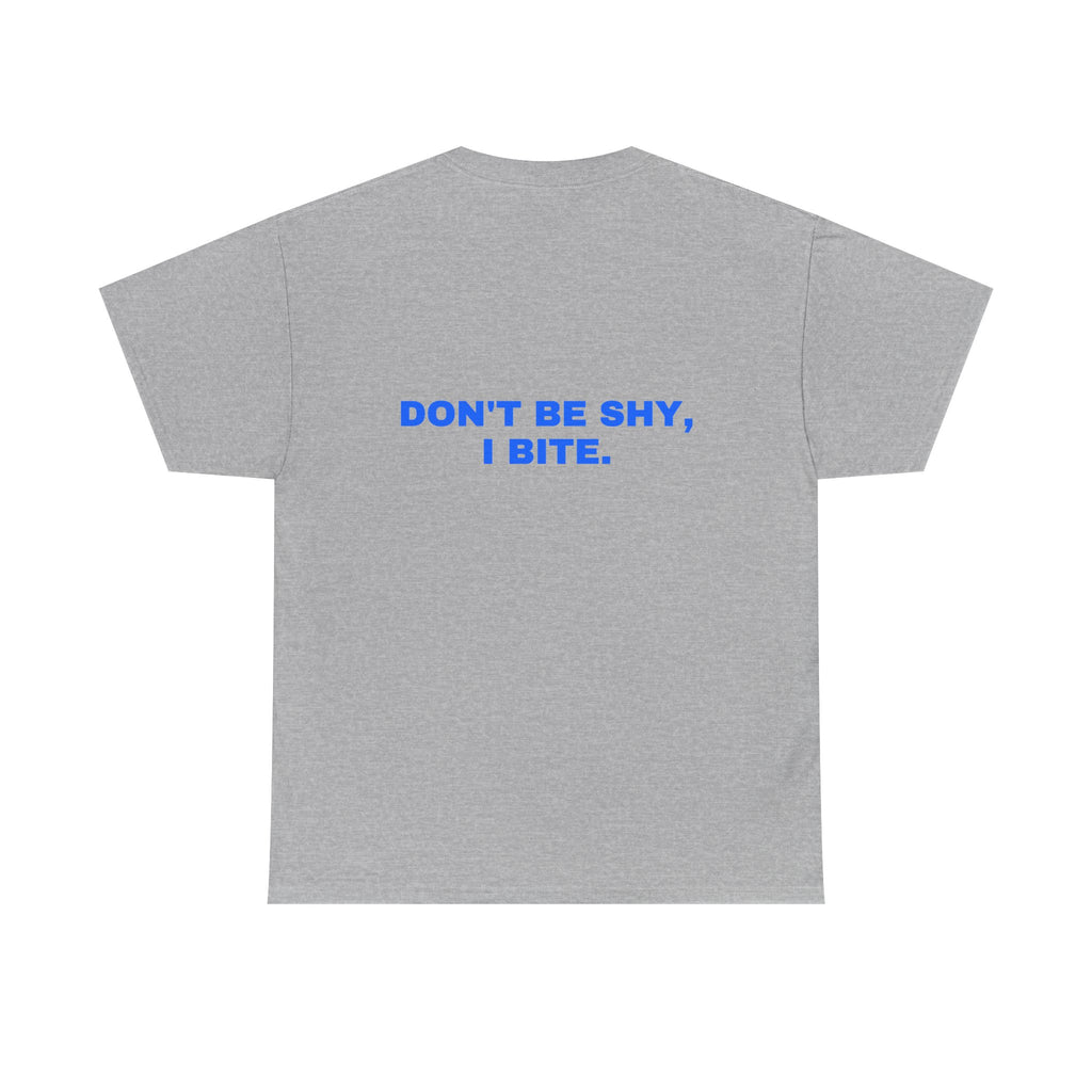 Don't be shy, I bite. Statement Tee - Soft Classic Cotton, Funny Flirty Dating Gift | Seen Zoned