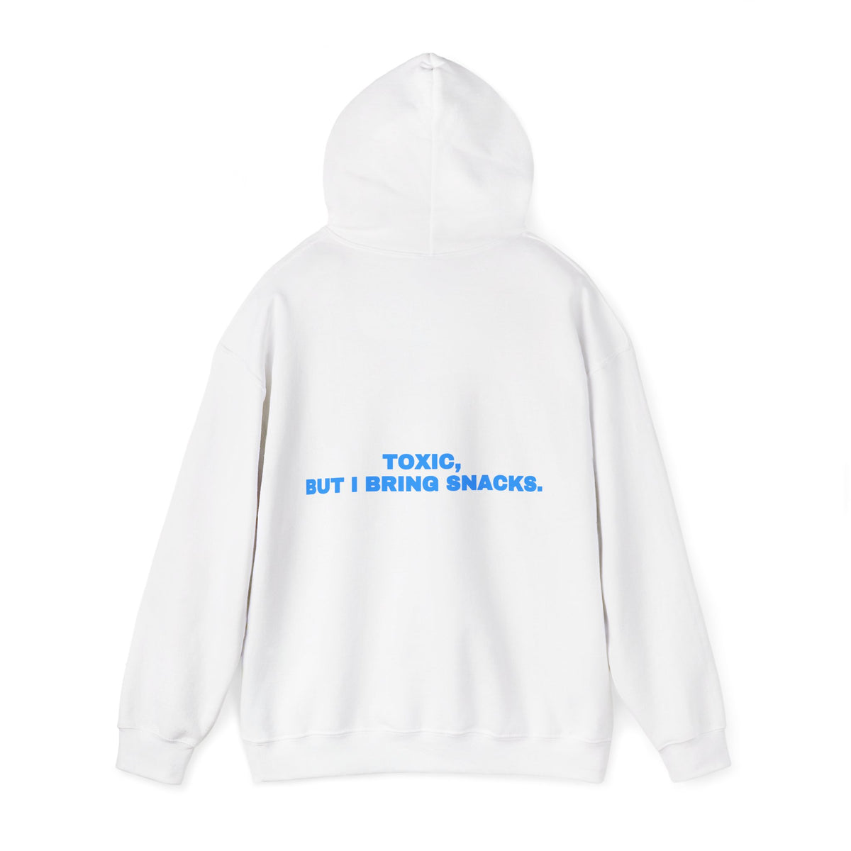 Toxic, but I bring snacks. Hoodie · Sky