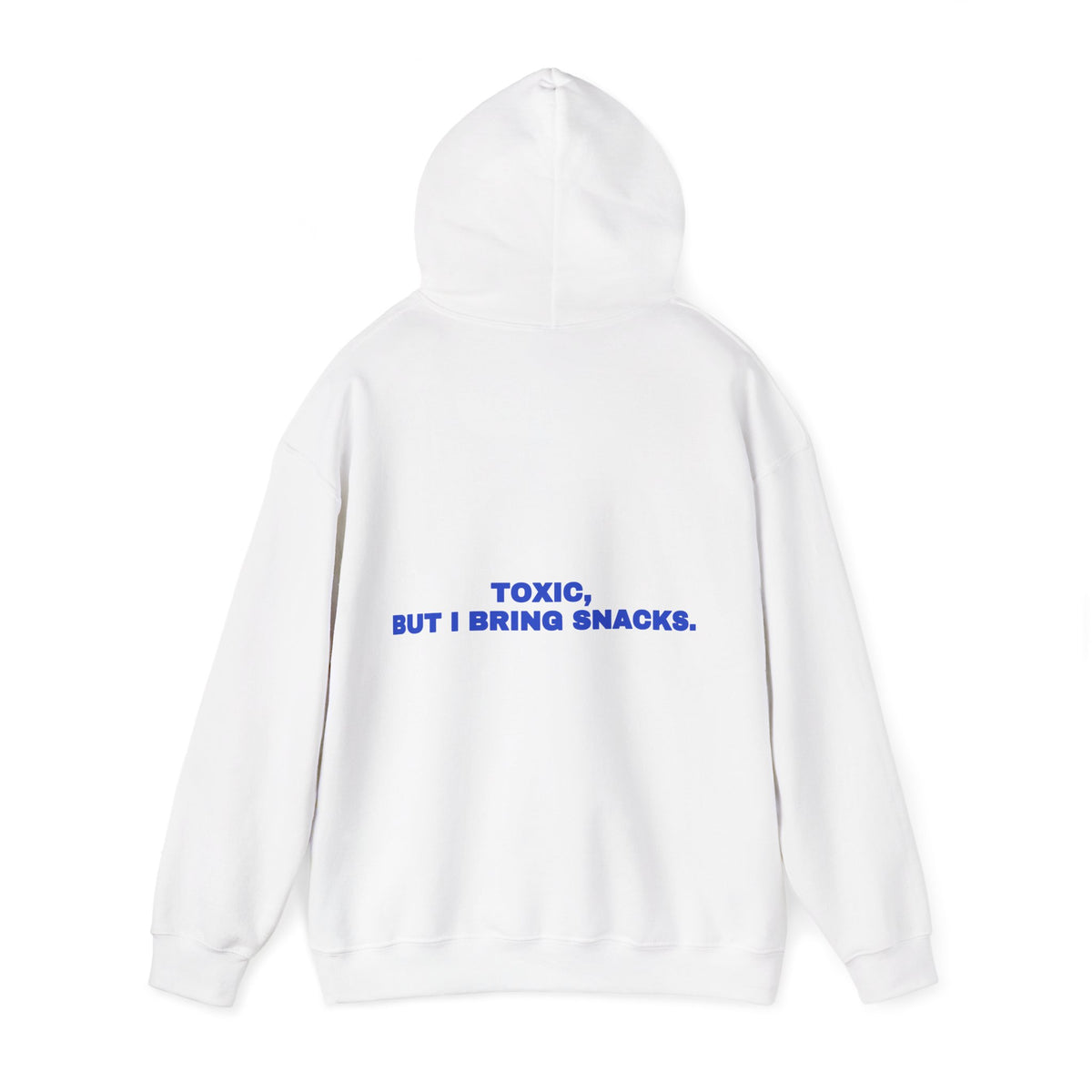 Toxic, but I bring snacks. Hoodie · Cobalt