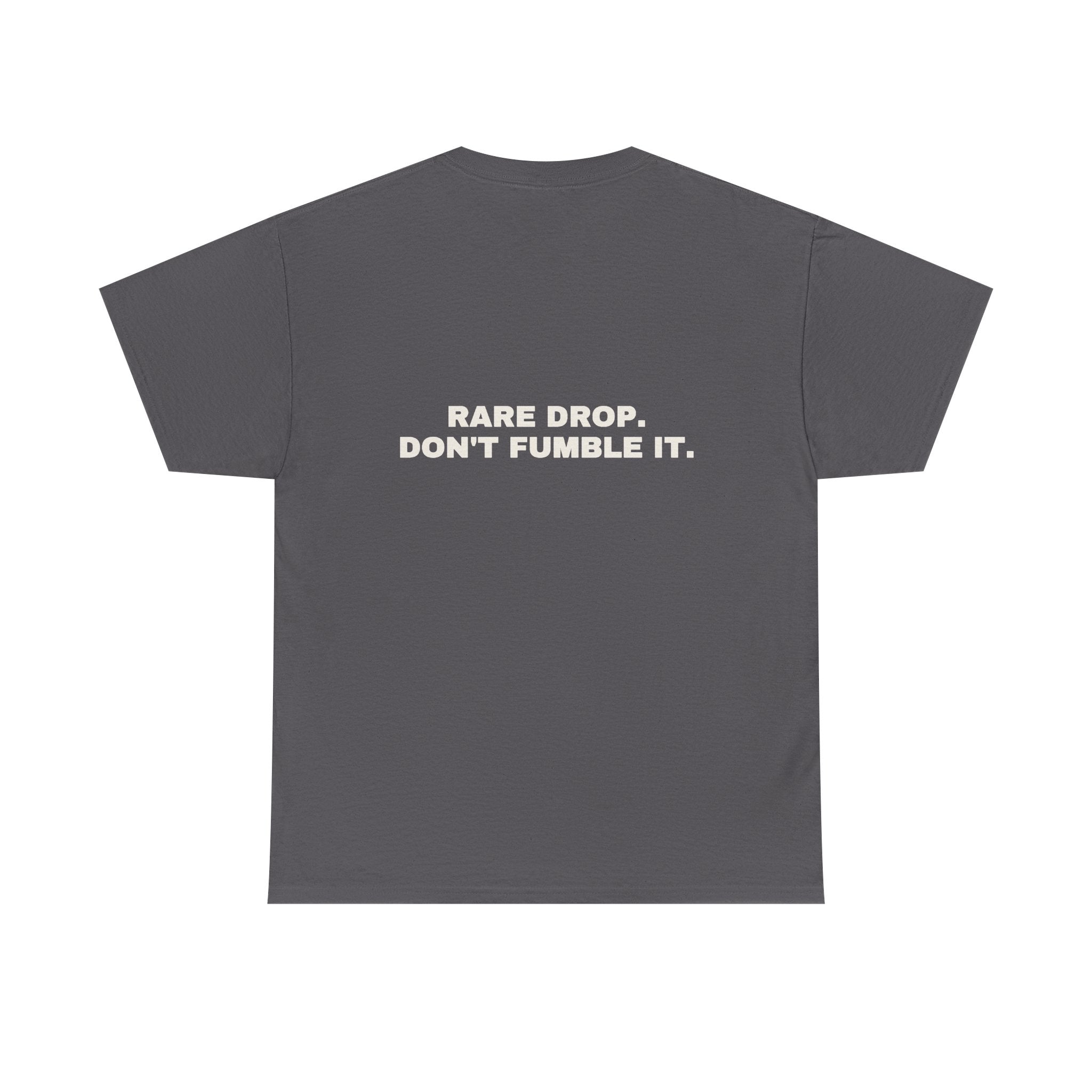 Rare drop. Don't fumble it. Statement Tee - Soft Classic Cotton, Funny Flirty Dating Gift | Seen Zoned
