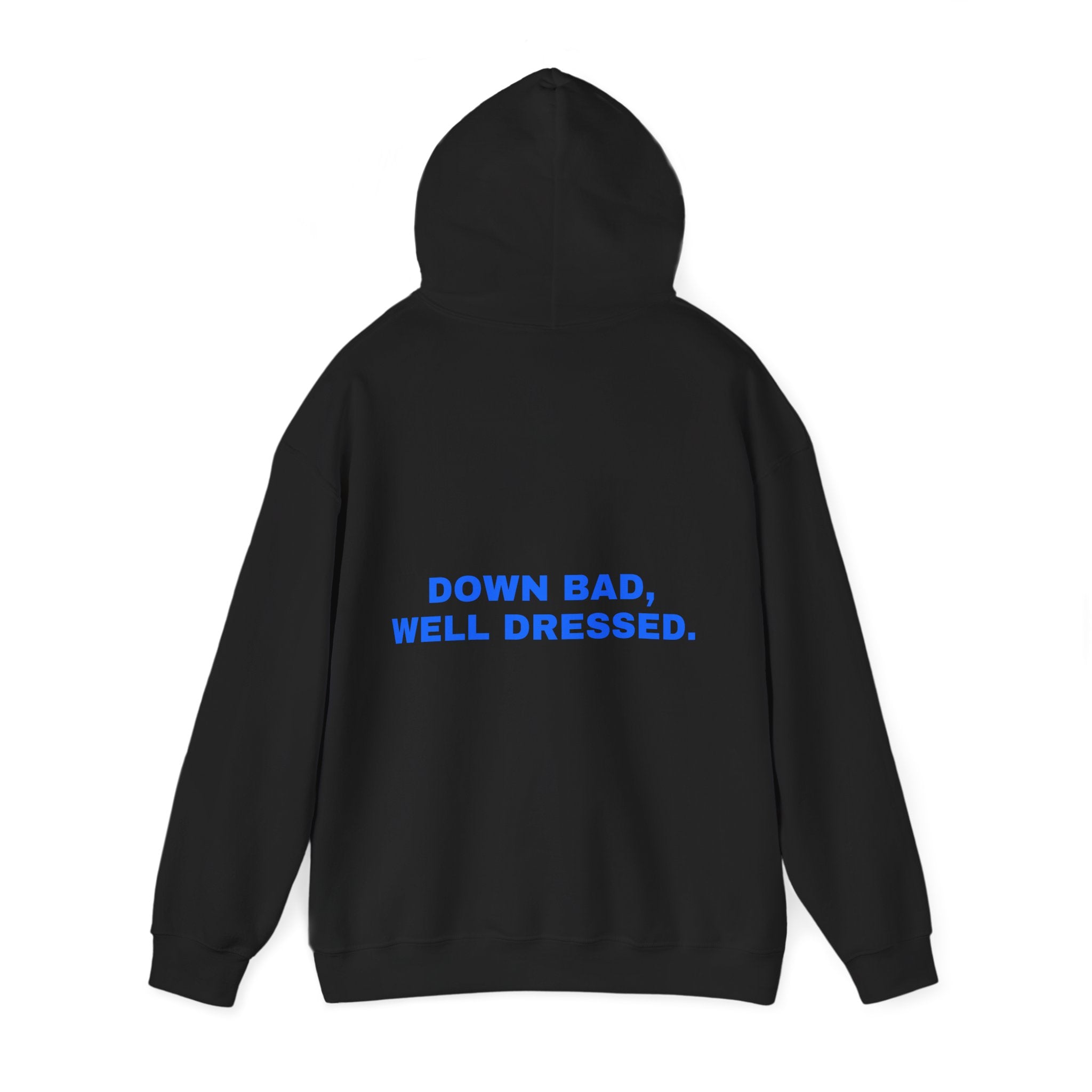 Down bad, well dressed. Statement Hoodie - Funny Flirty Dating Gift, Gen-Z Read-Receipt Humor | Seen Zoned