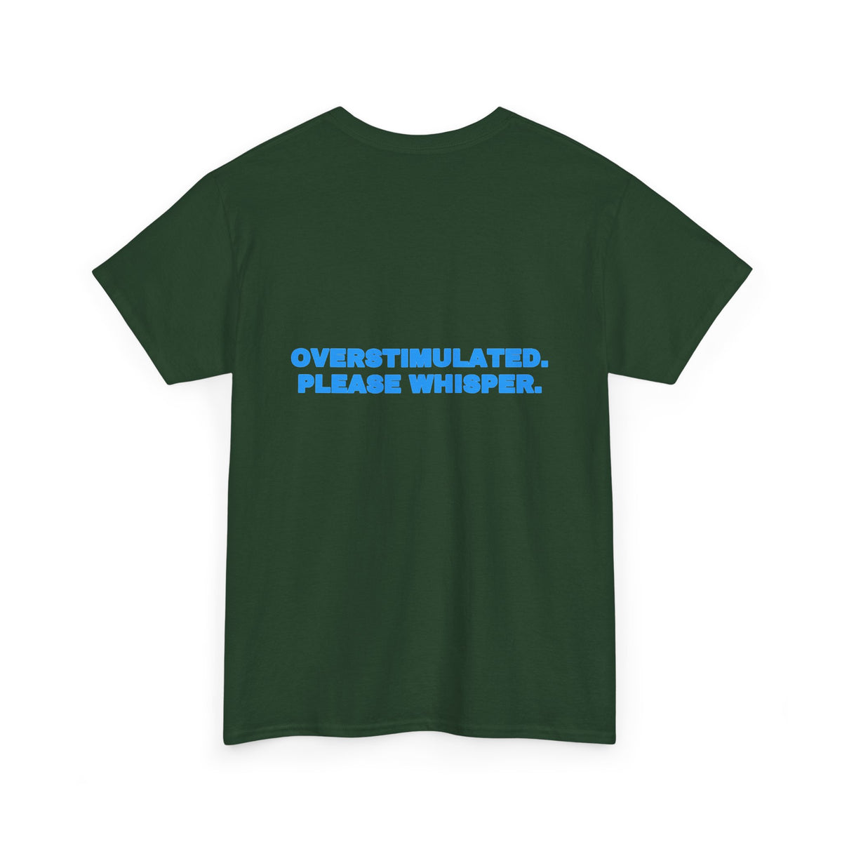 Overstimulated. Please whisper. Tee · Sky (dark)