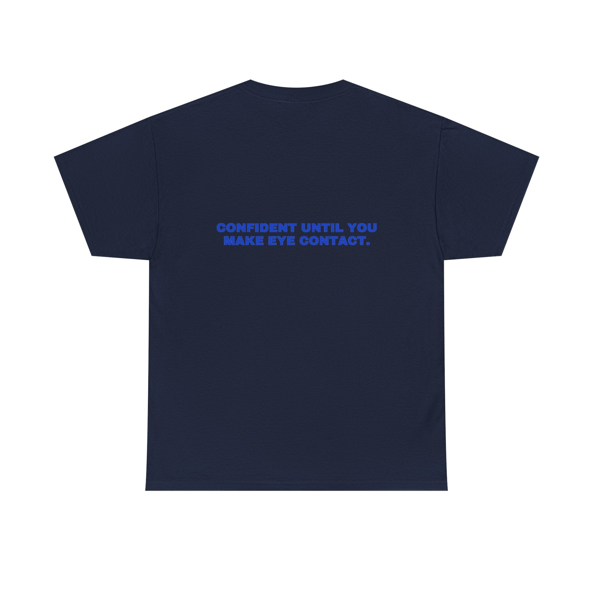 Confident until you make eye contact. Cobalt print (dark)