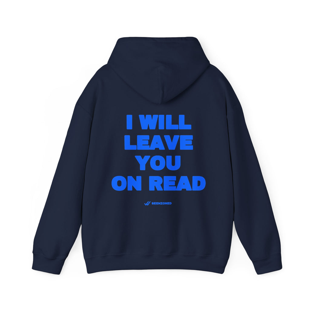 I will leave you on read. Hoodie