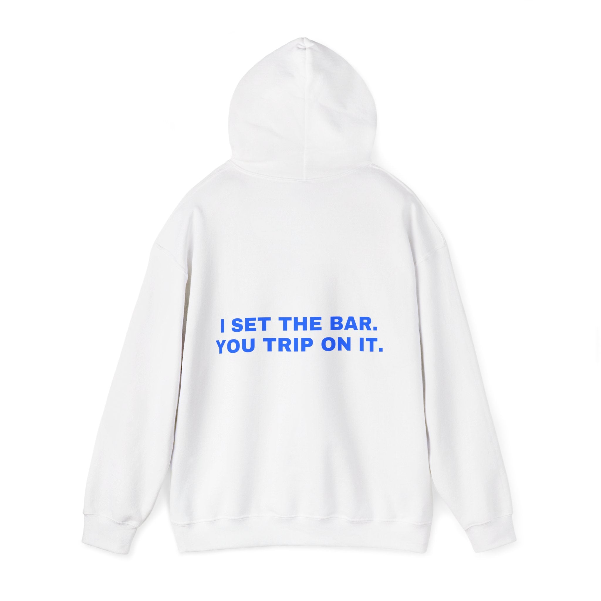 I set the bar. You trip on it. Statement Hoodie - Funny Flirty Dating Gift, Gen-Z Read-Receipt Humor | Seen Zoned