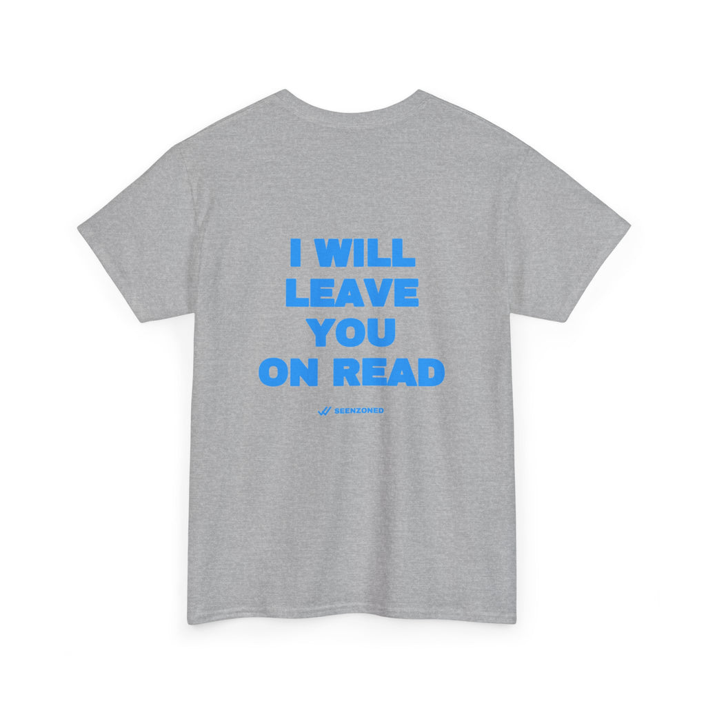 I will leave you on read. Tee · Sky