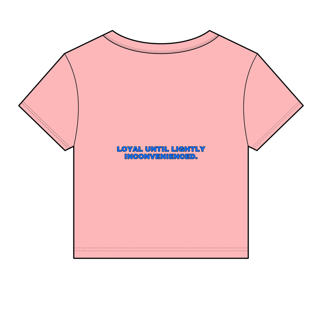 Loyal until lightly inconvenienced. Statement Baby Tee - Funny Flirty Dating Gift for Her | Seen Zoned