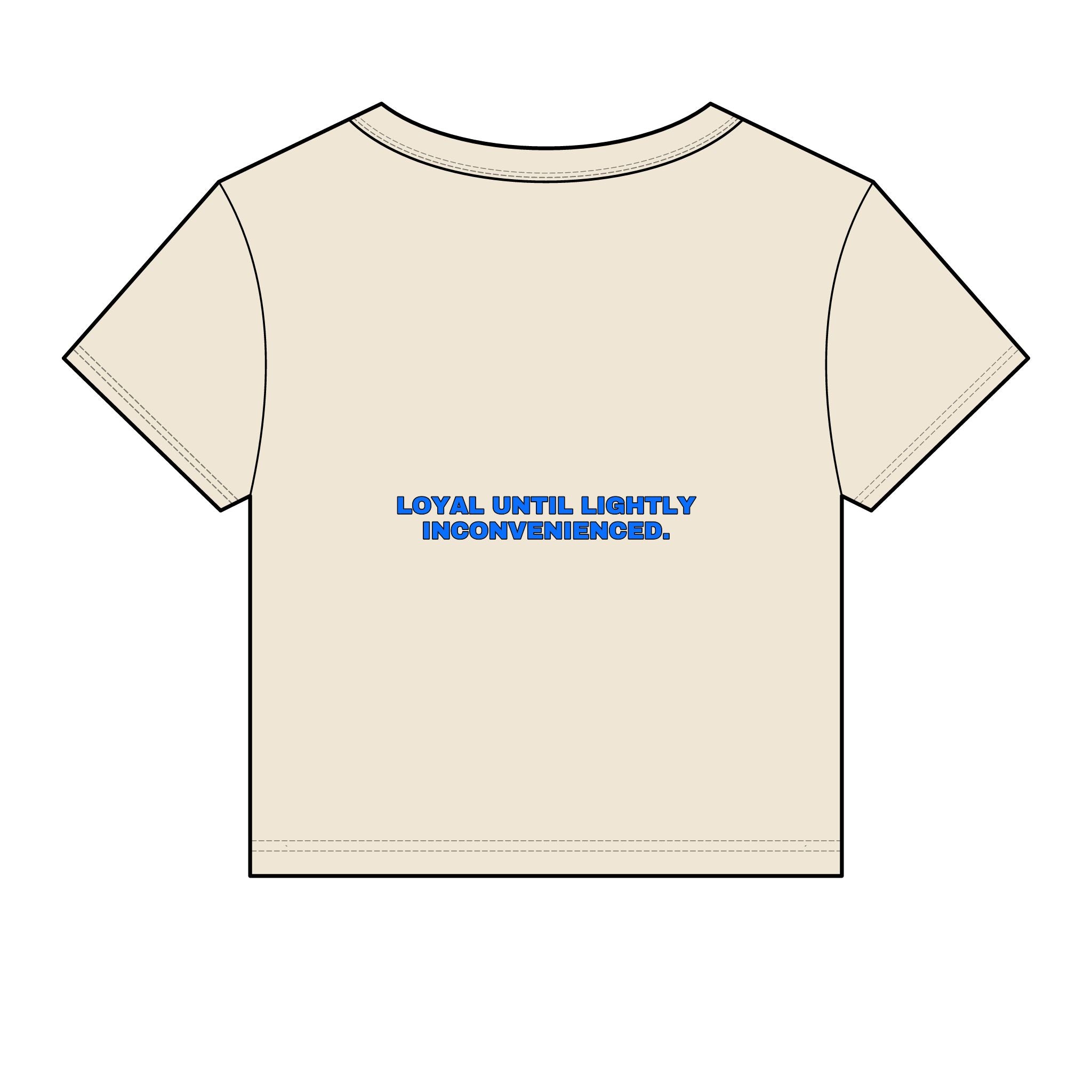 Loyal until lightly inconvenienced. Statement Baby Tee - Funny Flirty Dating Gift for Her | Seen Zoned