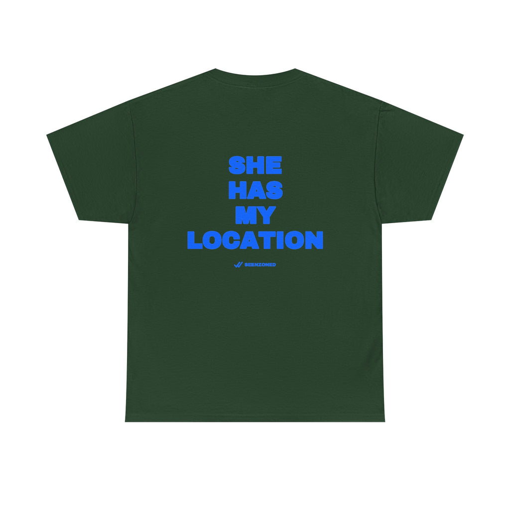 She has my location. Tee