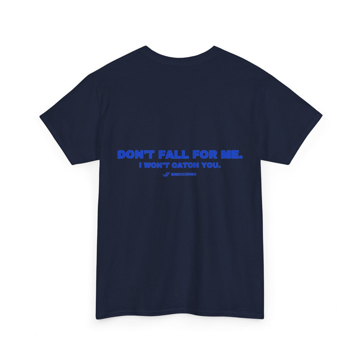 Don't fall for me. I won't catch you. Cobalt print (dark)