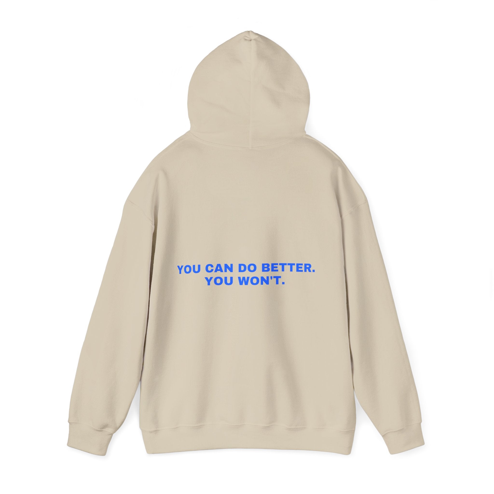 You can do better. You won't. Statement Hoodie - Funny Flirty Dating Gift, Gen-Z Read-Receipt Humor | Seen Zoned