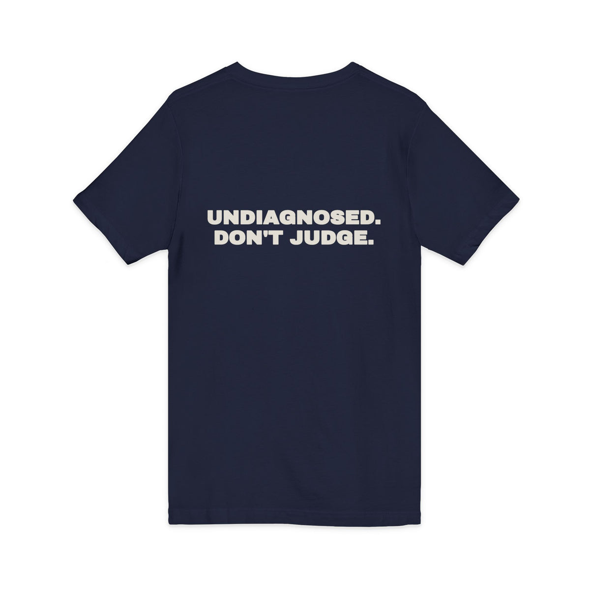 Undiagnosed. Don't judge. V-Neck Tee
