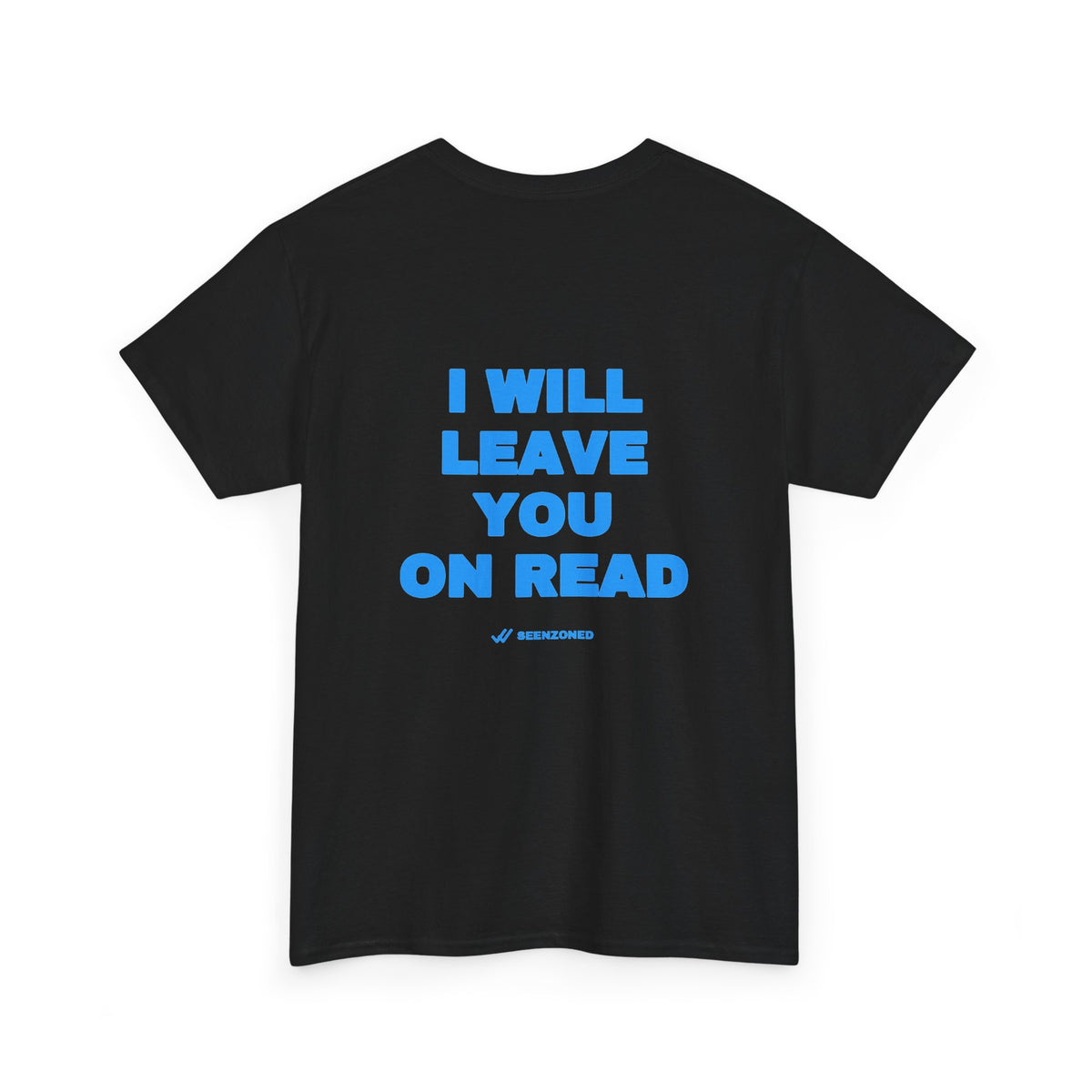 I will leave you on read. Tee · Sky (dark)
