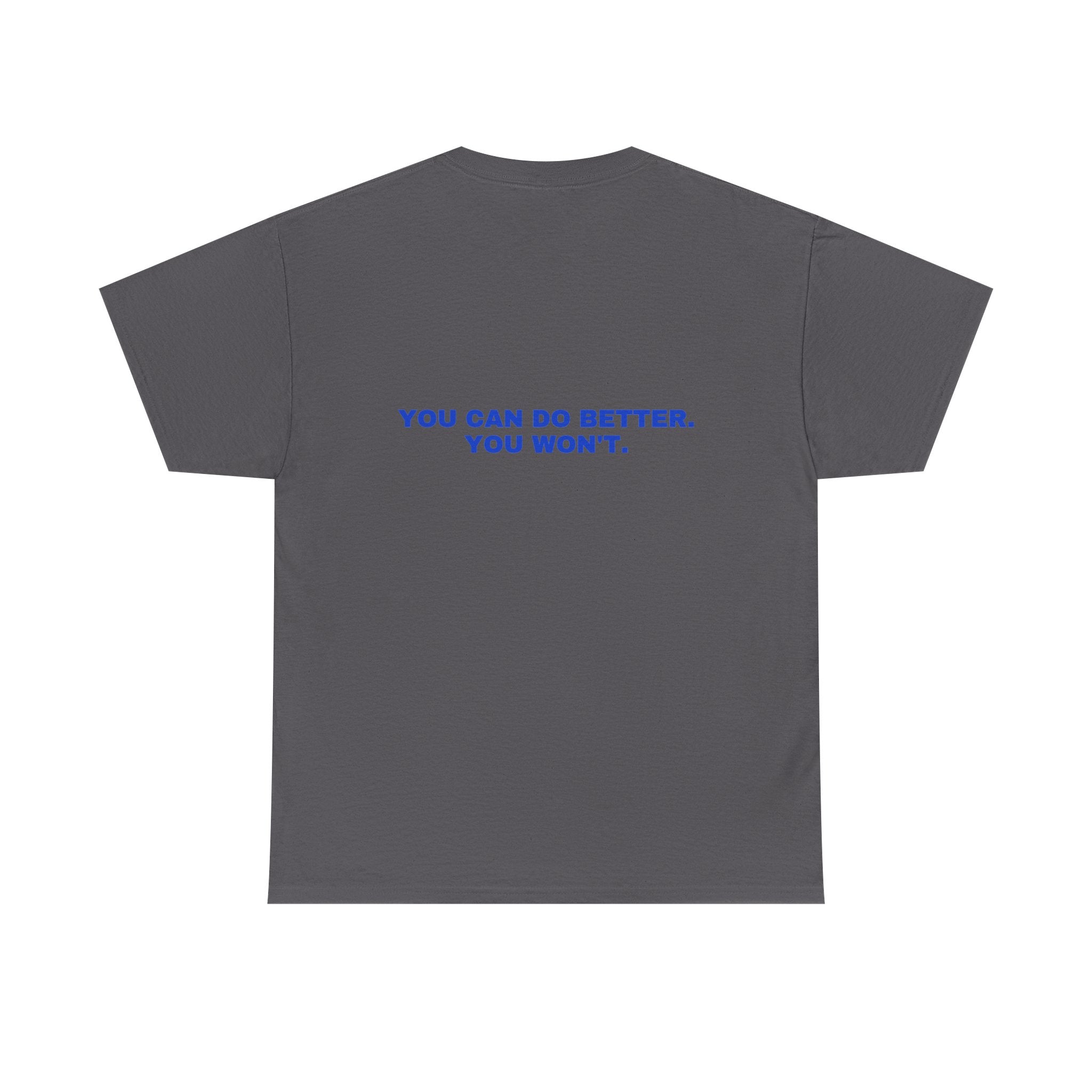 You can do better. You won't. Cobalt print (dark)