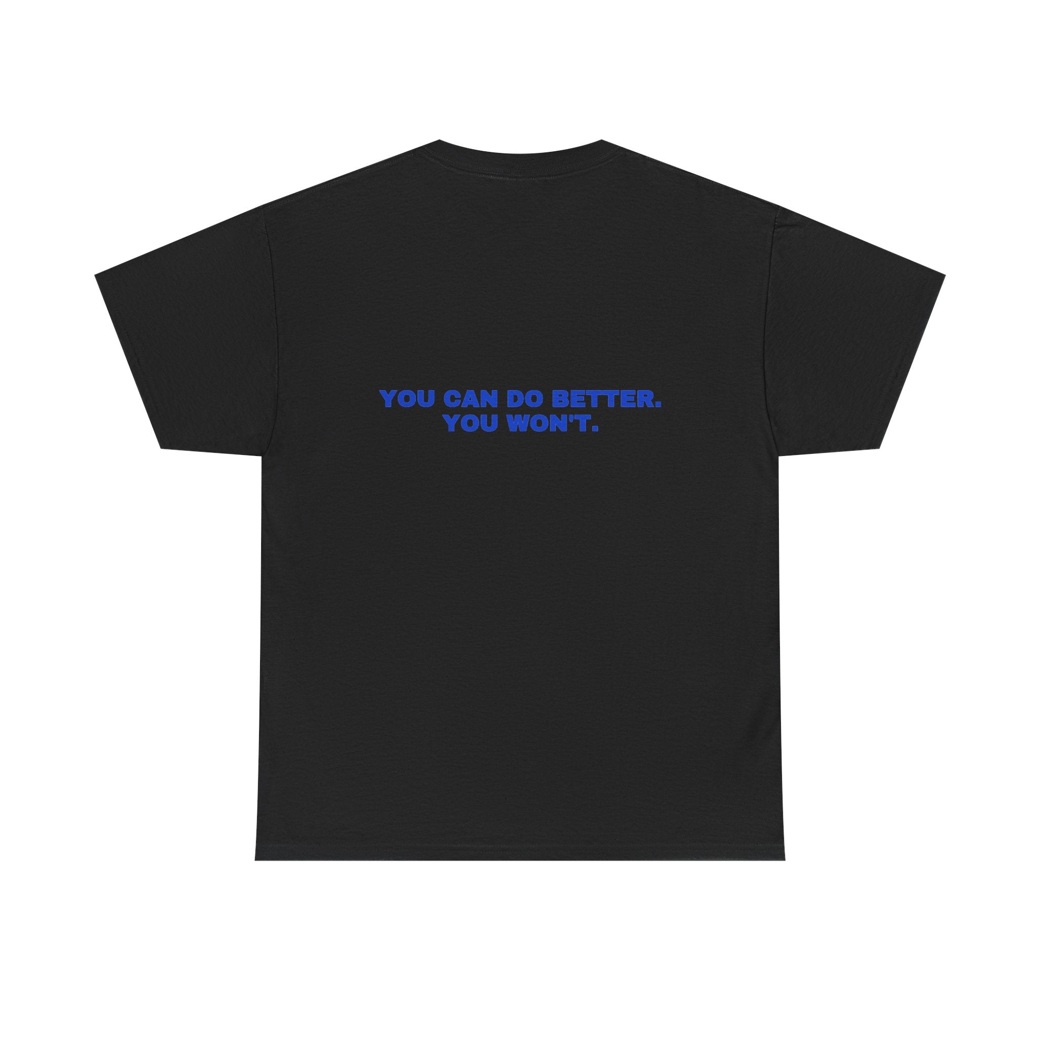 You can do better. You won't. Cobalt print (dark)