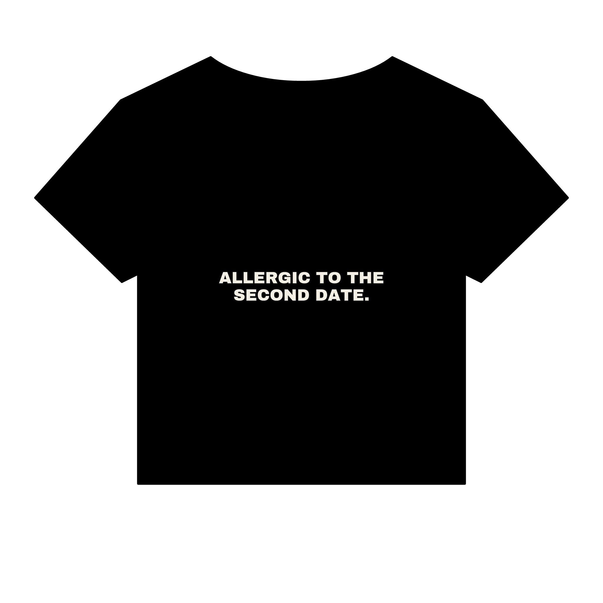 Allergic to the second date. Statement Baby Tee - Funny Flirty Dating Gift for Her | Seen Zoned