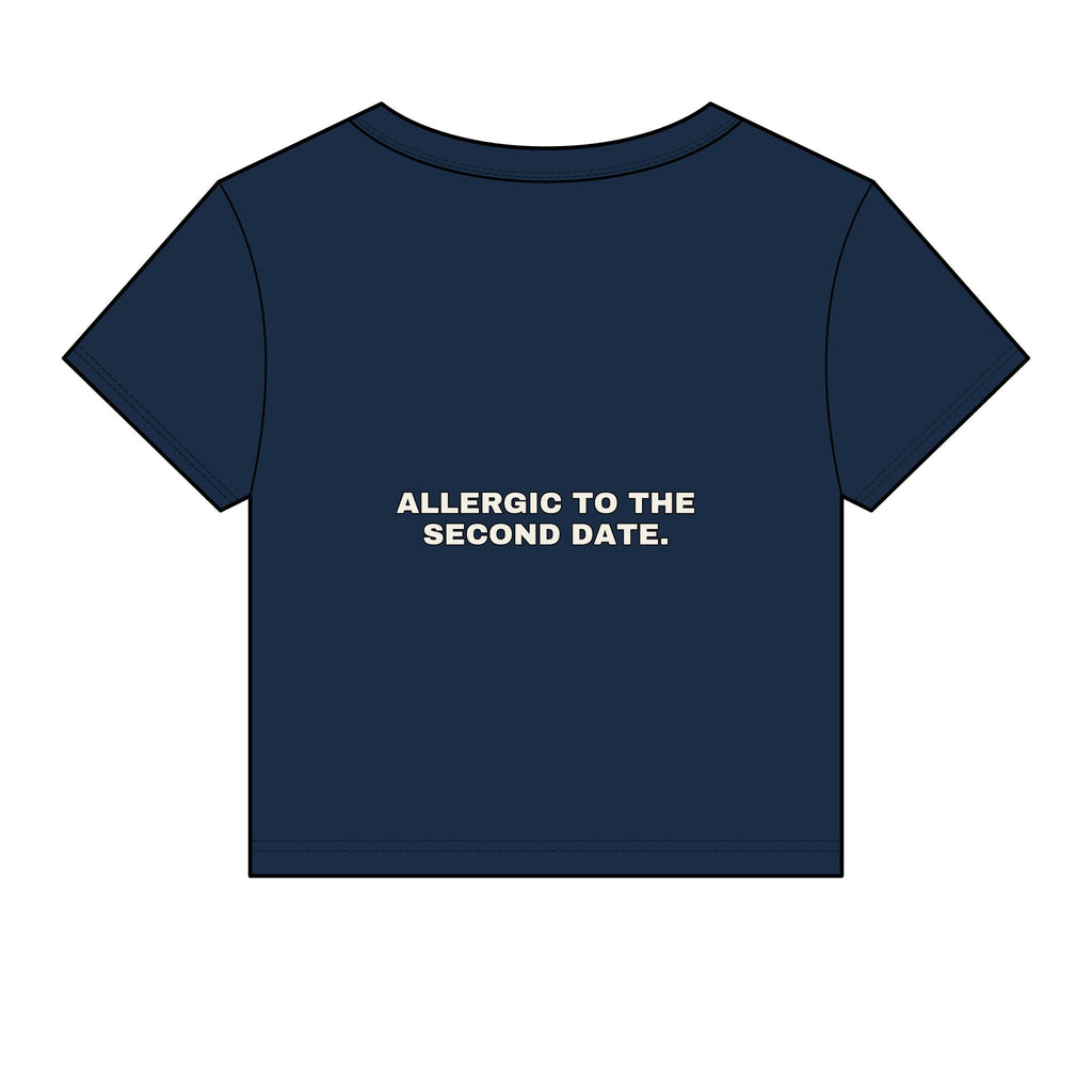 Allergic to the second date. Statement Baby Tee - Funny Flirty Dating Gift for Her | Seen Zoned