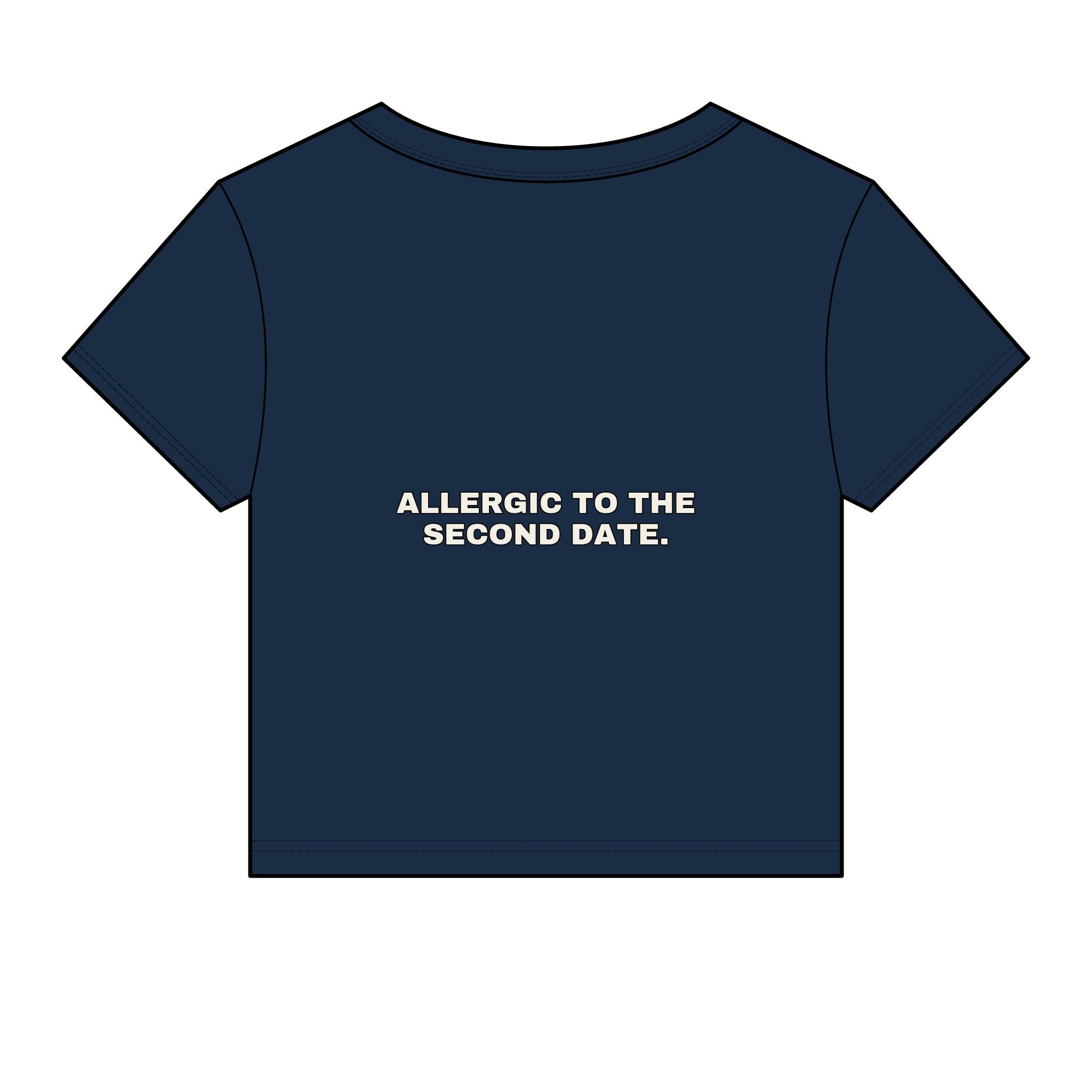 Allergic to the second date. Statement Baby Tee - Funny Flirty Dating Gift for Her | Seen Zoned