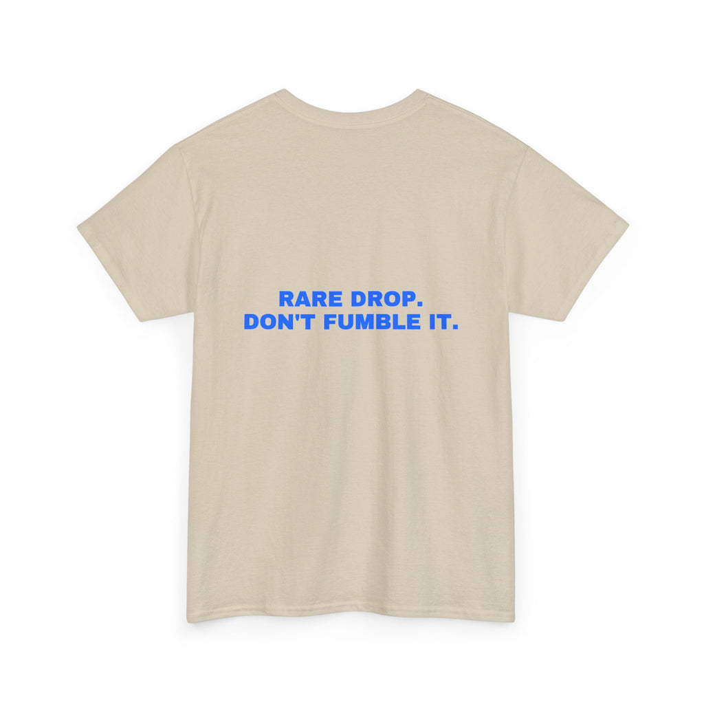 Rare drop. Don't fumble it. Statement Tee - Soft Classic Cotton, Funny Flirty Dating Gift | Seen Zoned