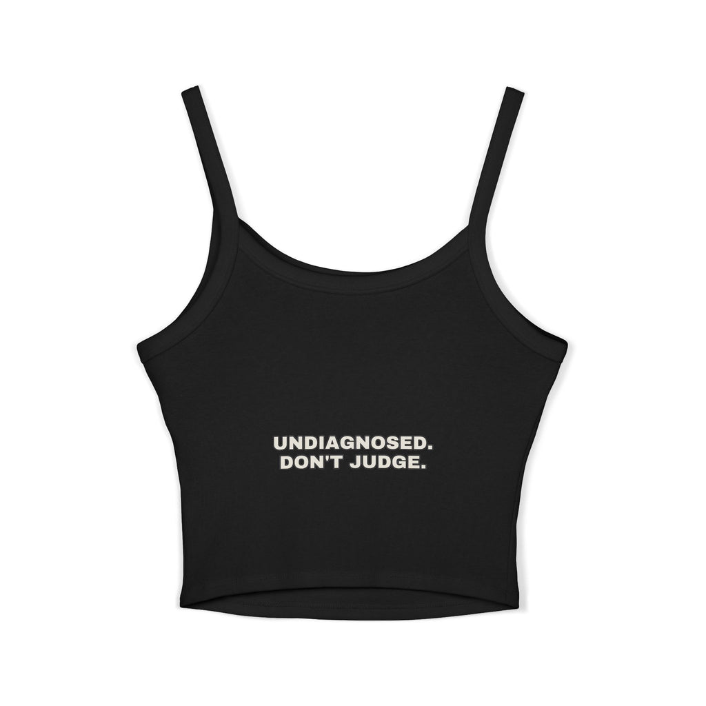 Undiagnosed. Don't judge. Statement Crop Top - Funny Flirty Dating Gift for Her | Seen Zoned
