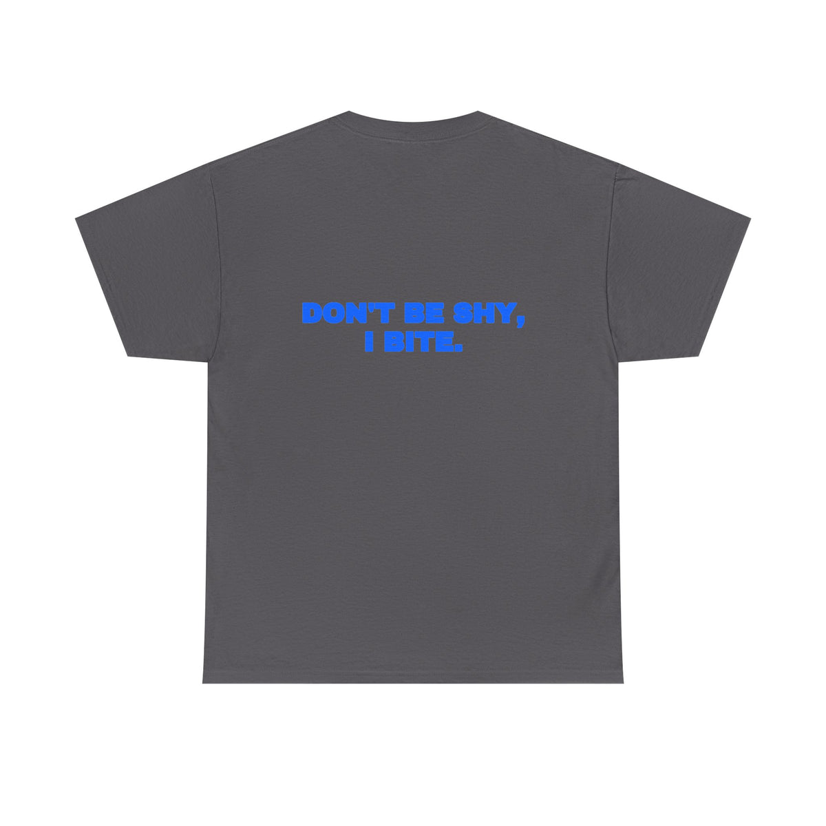 Don't be shy, I bite. Tee · Royal (dark)