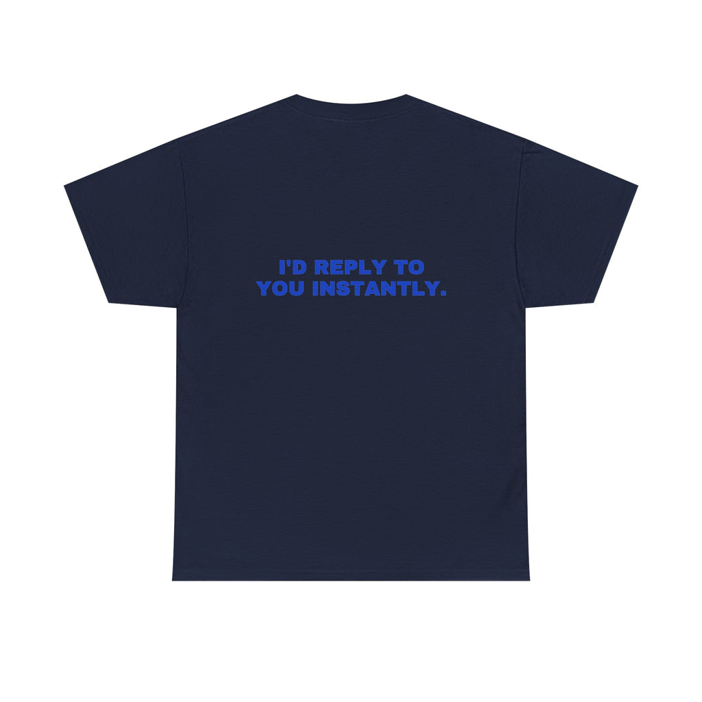 I'd reply to you instantly. Cobalt print (dark)
