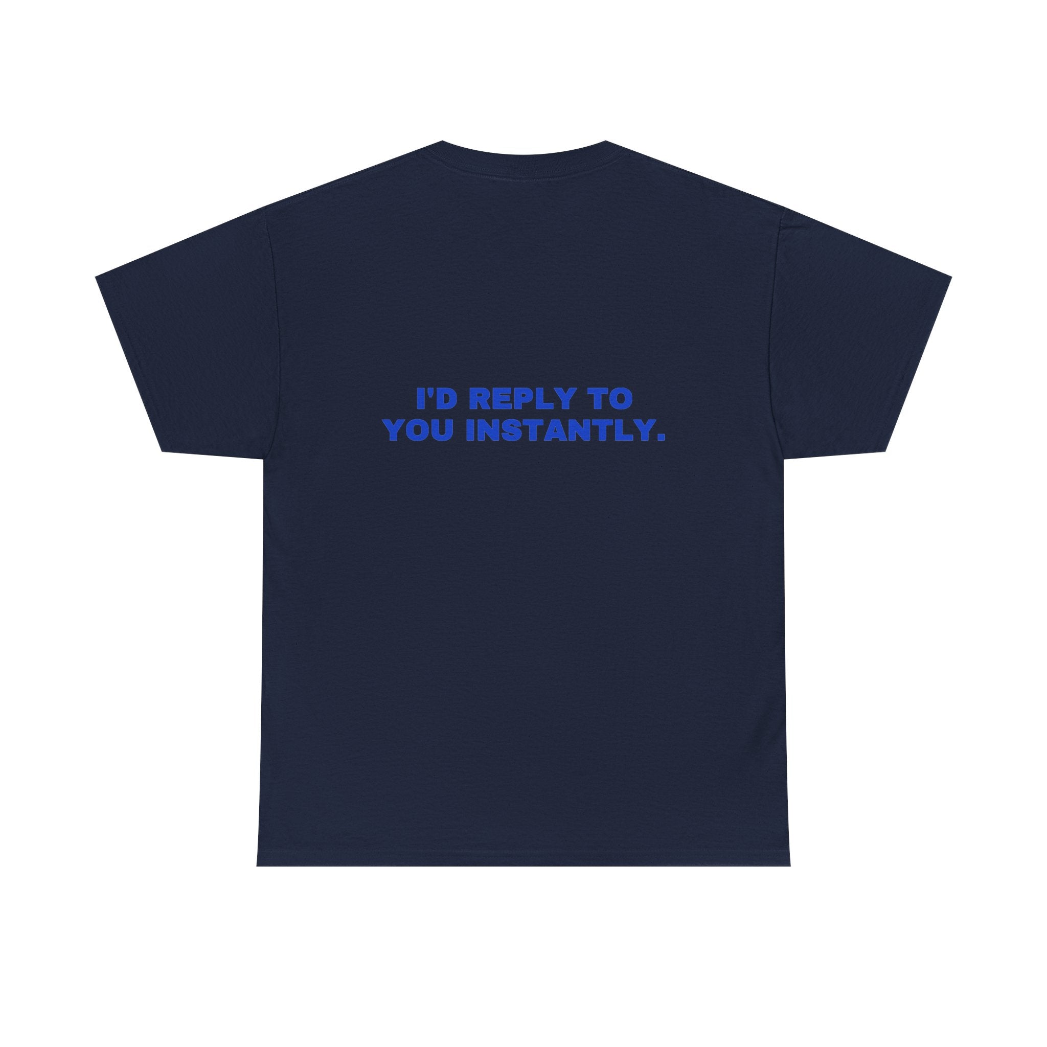 I'd reply to you instantly. Cobalt print (dark)