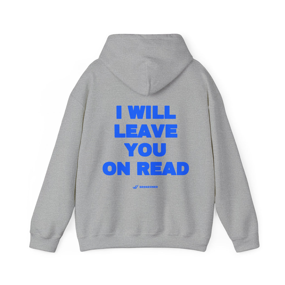 I will leave you on read. Hoodie