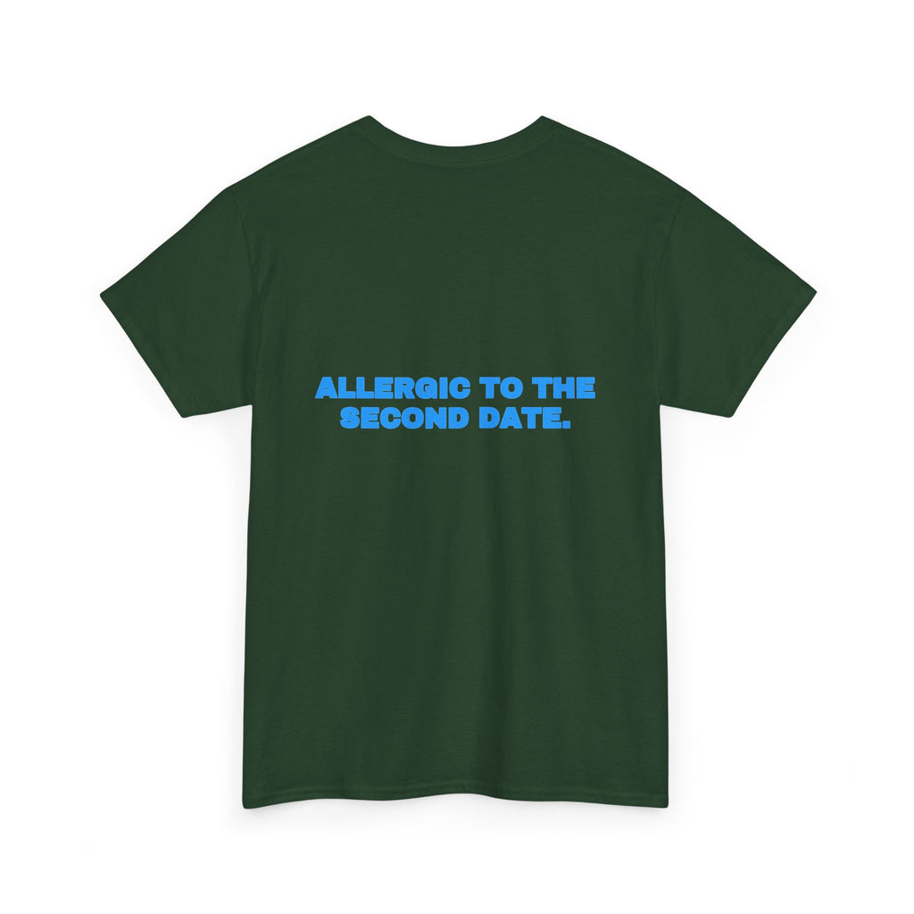 Allergic to the second date. Tee · Sky (dark)