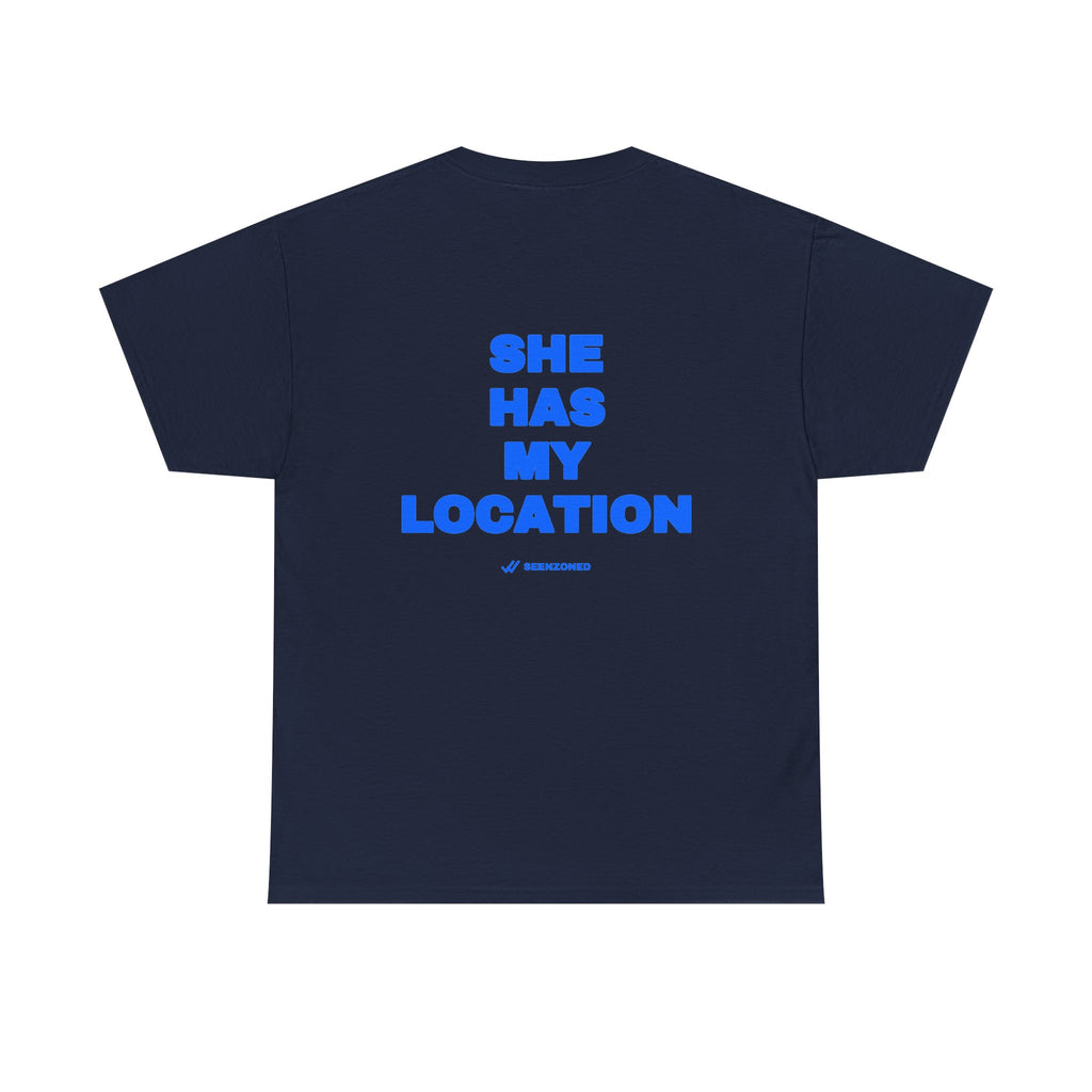 She has my location. Tee
