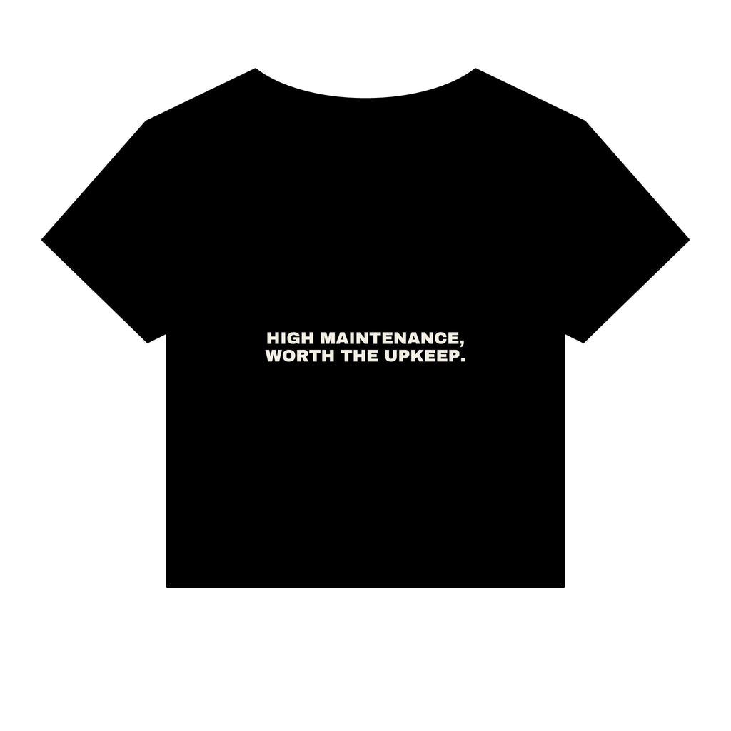 High maintenance, worth the upkeep. Statement Baby Tee - Funny Flirty Dating Gift for Her | Seen Zoned