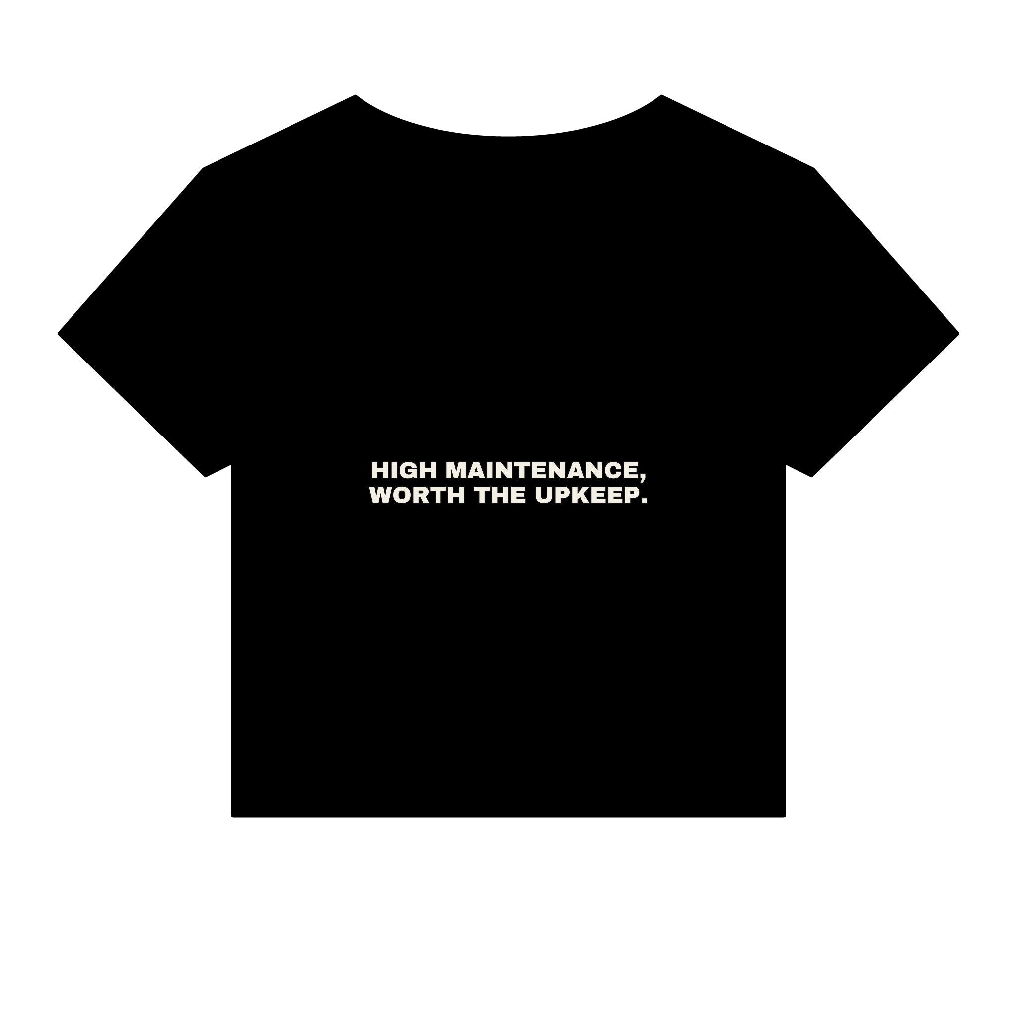 High maintenance, worth the upkeep. Statement Baby Tee - Funny Flirty Dating Gift for Her | Seen Zoned