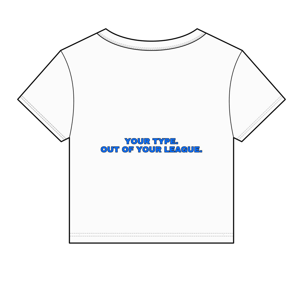 Your type. Out of your league. Statement Baby Tee - Funny Dry Humor Gift for Her | Seen Zoned