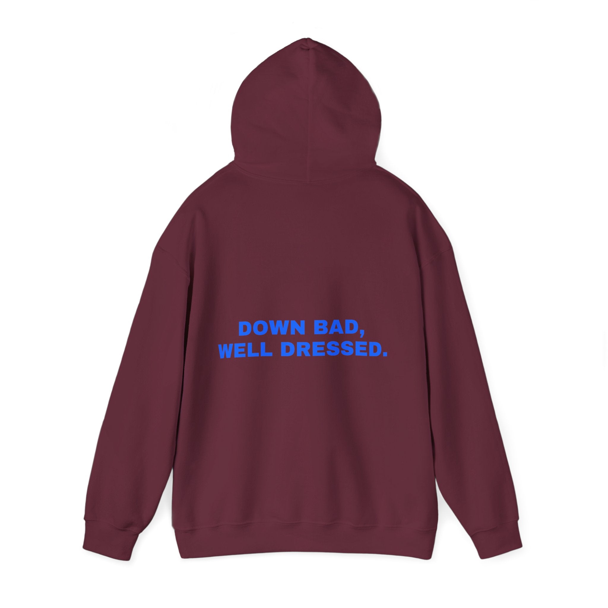 Down bad, well dressed. Statement Hoodie - Funny Flirty Dating Gift, Gen-Z Read-Receipt Humor | Seen Zoned