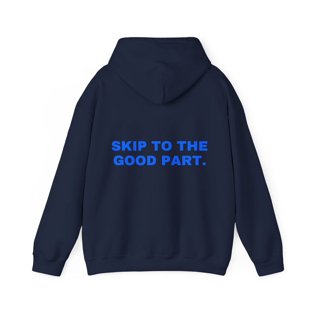 Skip to the good part. Statement Hoodie - Funny Flirty Dating Gift, Gen-Z Read-Receipt Humor | Seen Zoned