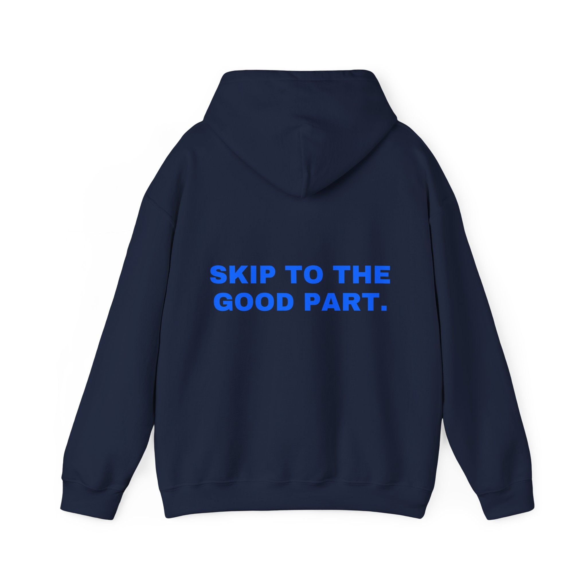 Skip to the good part. Statement Hoodie - Funny Flirty Dating Gift, Gen-Z Read-Receipt Humor | Seen Zoned