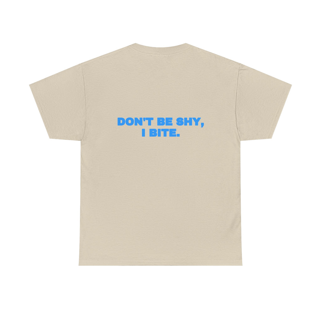 Don't be shy, I bite. Tee · Sky