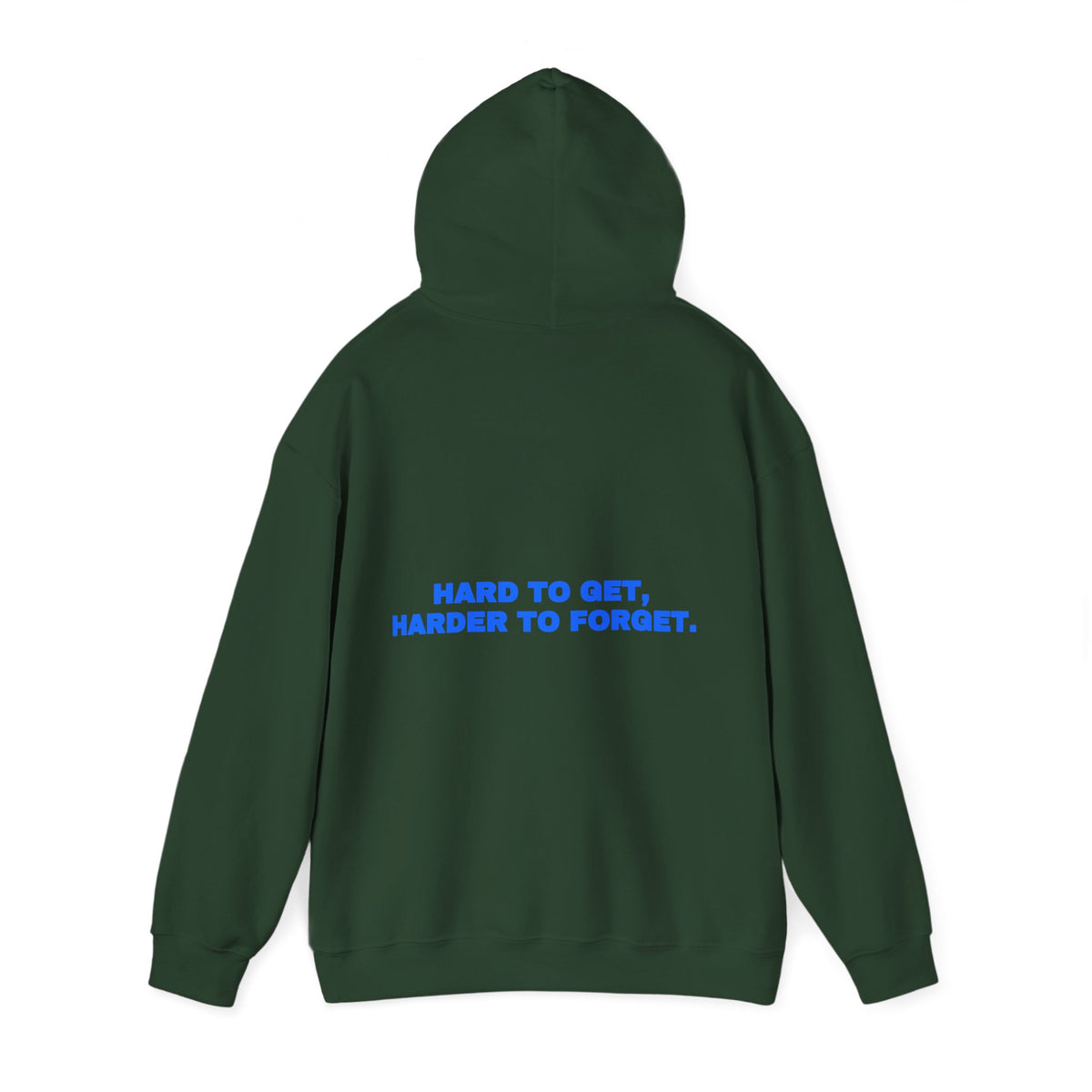 Hard to get, harder to forget. Hoodie