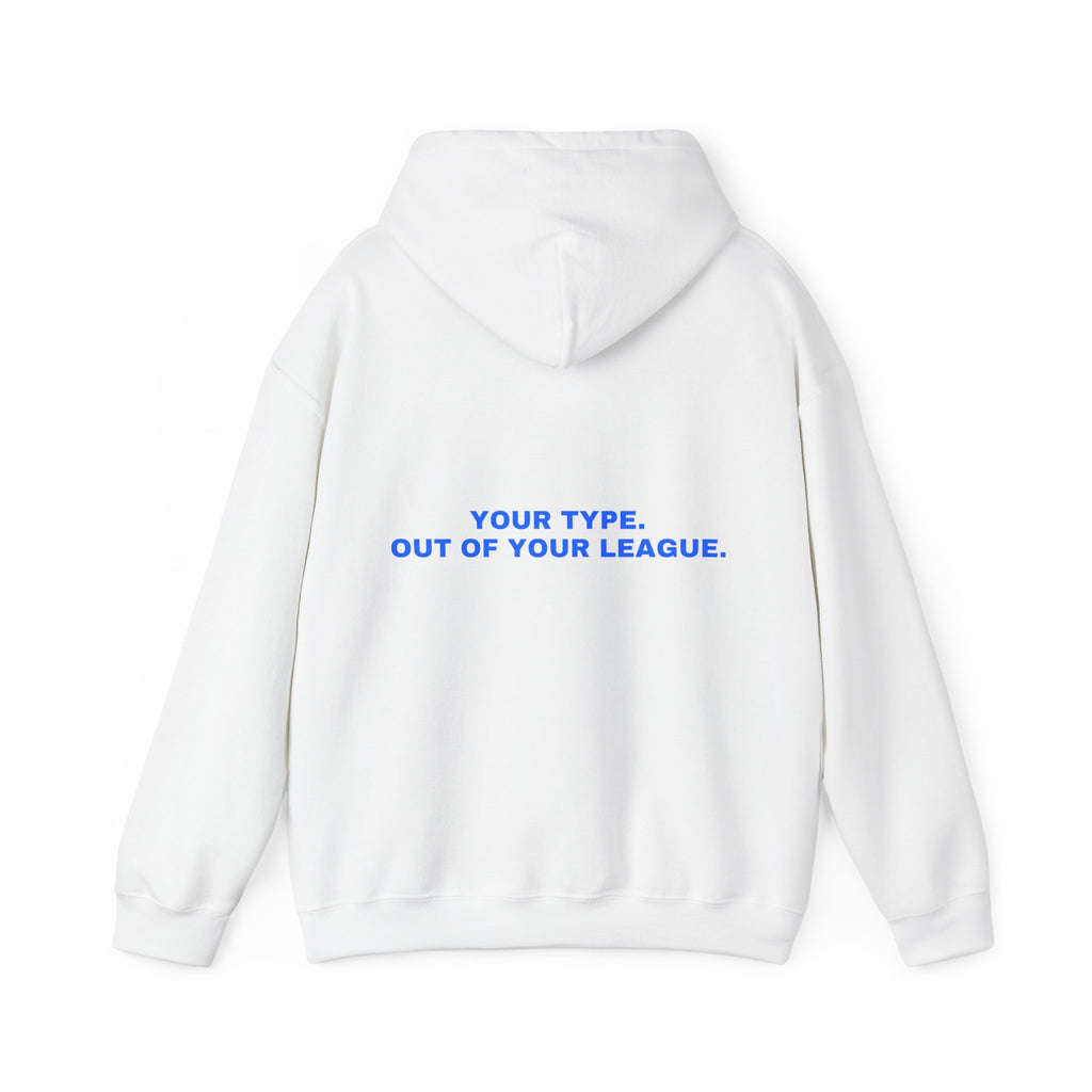 Your type. Out of your league. Statement Hoodie - Funny Flirty Dating Gift, Gen-Z Read-Receipt Humor | Seen Zoned