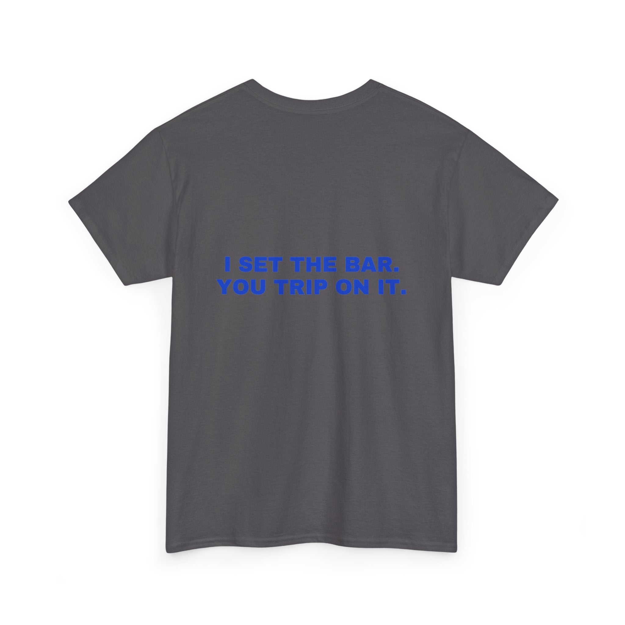 I set the bar. You trip on it. Cobalt print (dark)