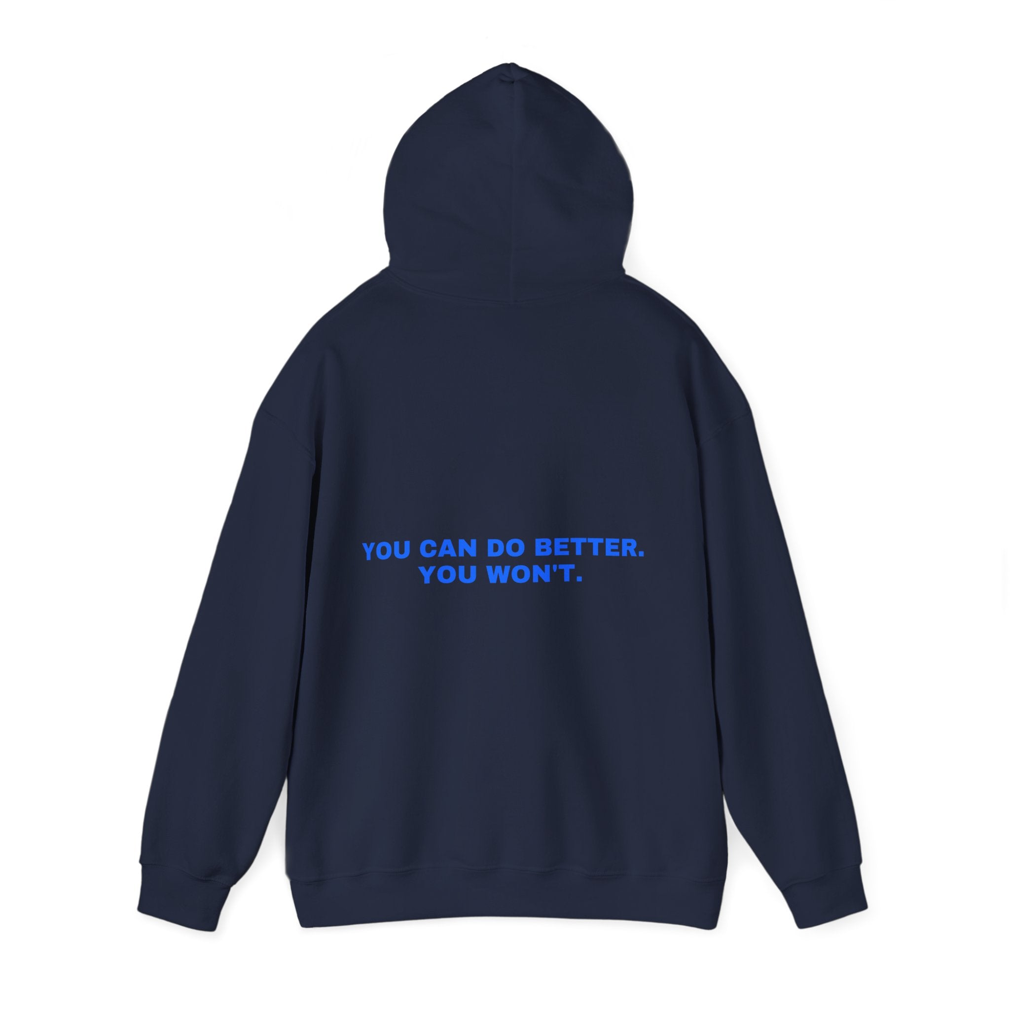 You can do better. You won't. Statement Hoodie - Funny Flirty Dating Gift, Gen-Z Read-Receipt Humor | Seen Zoned