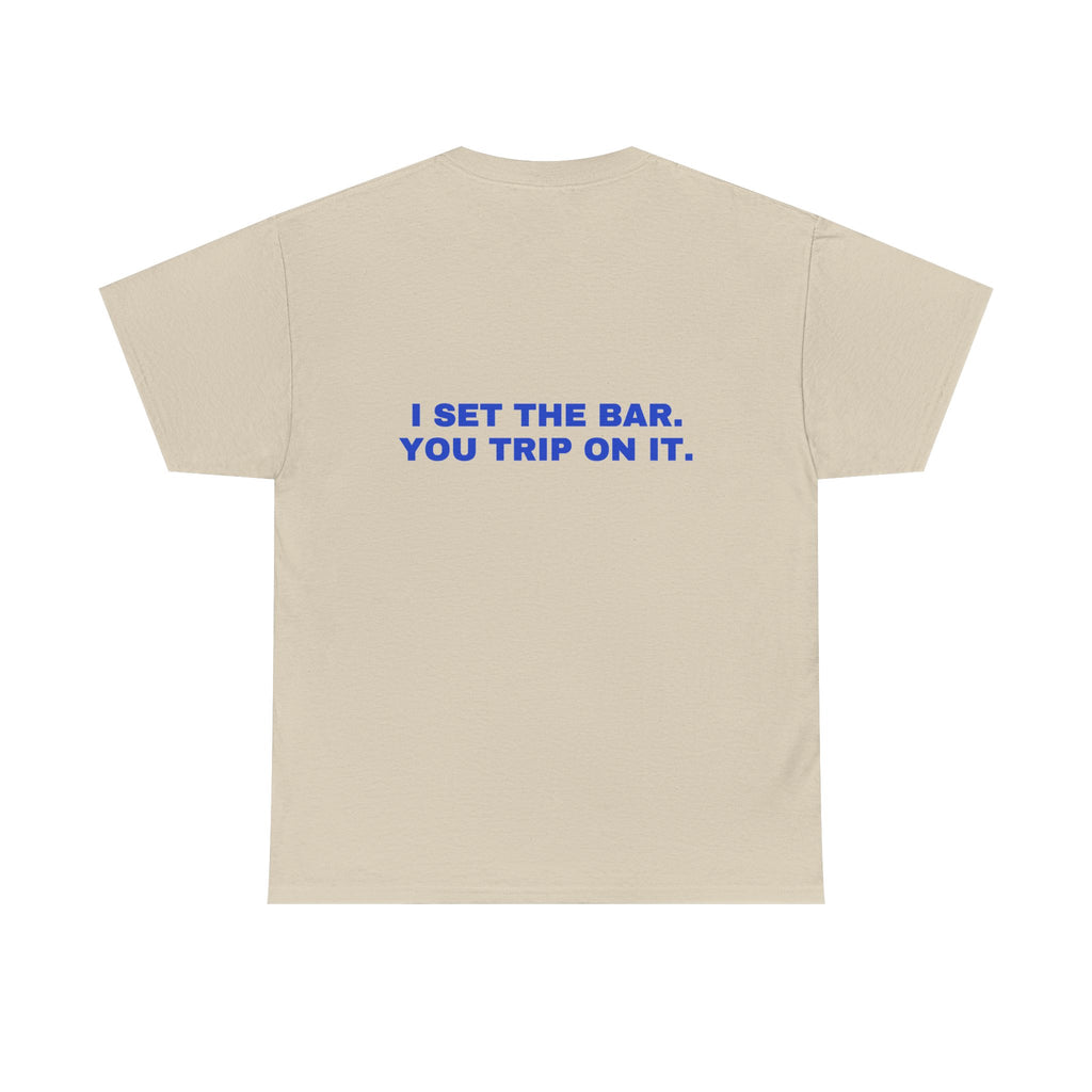 I set the bar. You trip on it. Cobalt print
