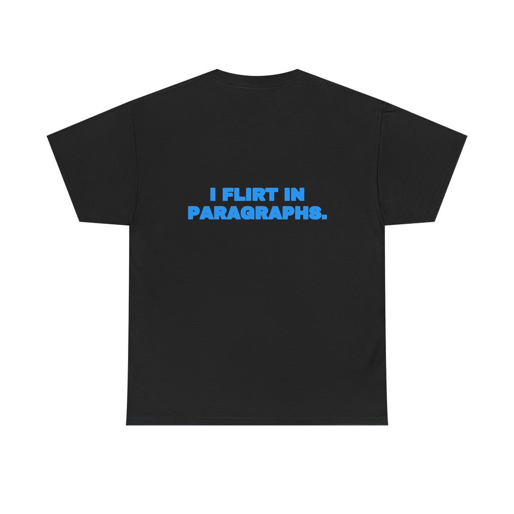 I flirt in paragraphs. Tee · Sky (dark)