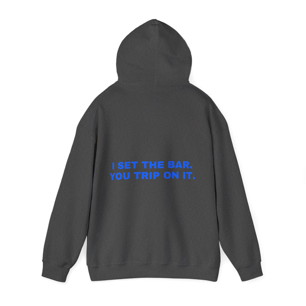 I set the bar. You trip on it. Statement Hoodie - Funny Flirty Dating Gift, Gen-Z Read-Receipt Humor | Seen Zoned