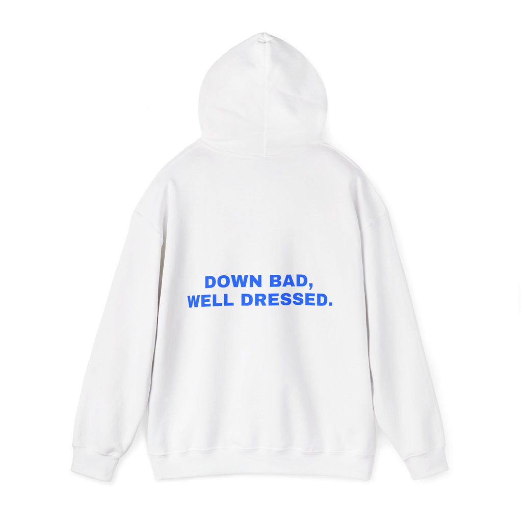 Down bad, well dressed. Statement Hoodie - Funny Flirty Dating Gift, Gen-Z Read-Receipt Humor | Seen Zoned